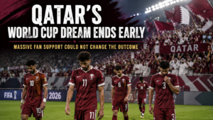 Qatar Eliminated from FIFA World Cup 2026: Ambitious Support Campaign Fails to Prevent Another Early Exit 